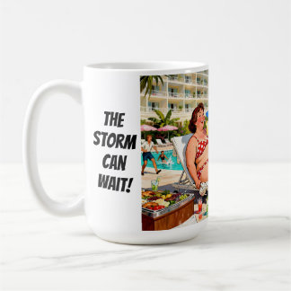 “The Storm Can Wait” – A Self Denial Cartoon Coffee Mug