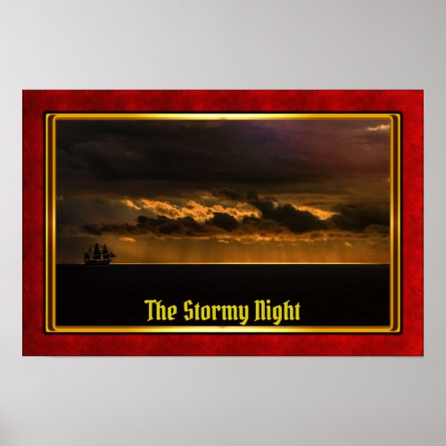 The Stormy Night _ Galleon at Sunset Poster