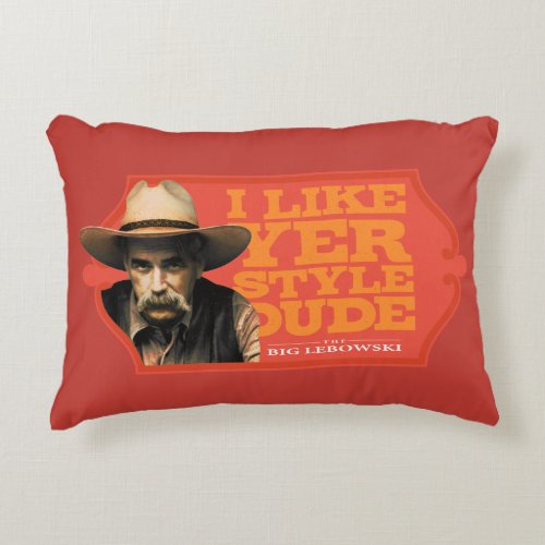 The Stranger I Like Yer Style Dude Accent Pillow