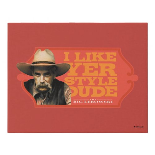 The Stranger I Like Yer Style Dude Faux Canvas Print