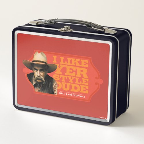 The Stranger I Like Yer Style Dude Metal Lunch Box