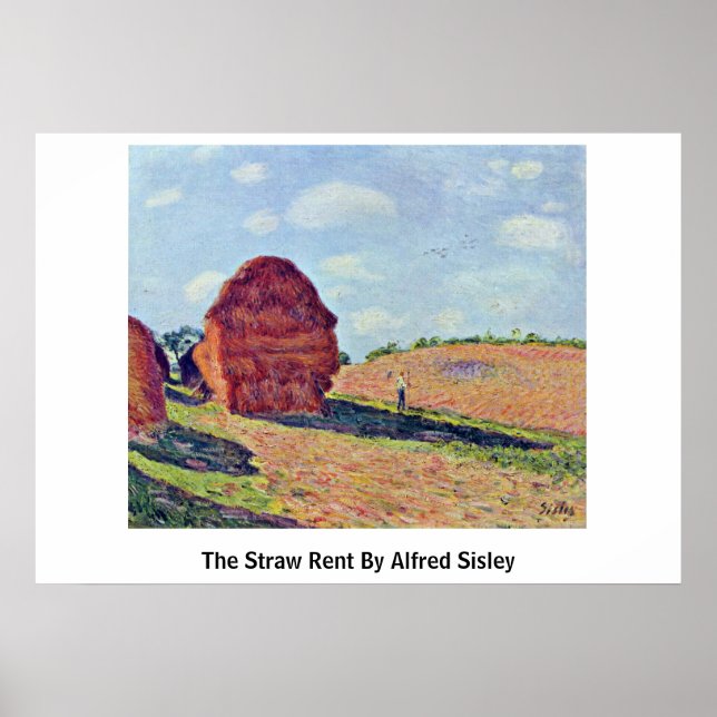The Straw Rent By Alfred Sisley Poster (Front)