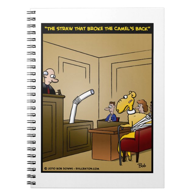 "The Straw That Broke The Camel's Back" Notebook (Front)