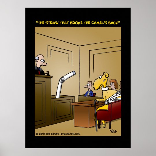The Straw That Broke The Camel S Back Poster Zazzle