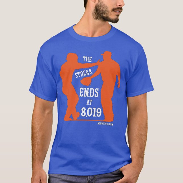 The Streak Ends at 8,019 (orange on blue) T-Shirt (Front)