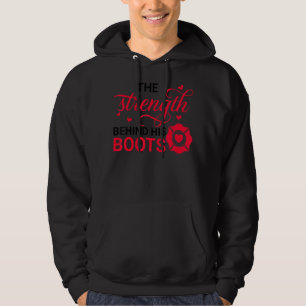 The Strength Behind His Boots Proud Firefighter Wi Hoodie