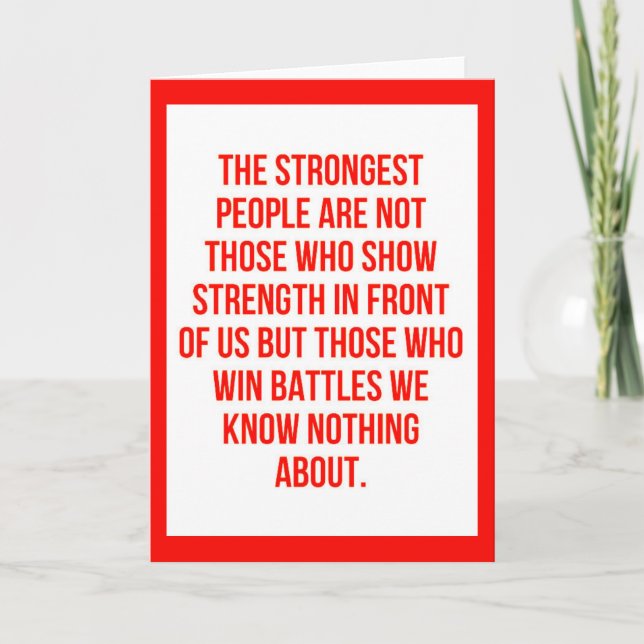 THE STRONGEST PEOPLE QUOTES SAYINGS EXPRESSIONS TR CARD (Front)