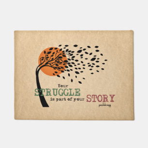 The Struggle is part of your story: Recovery Quote Doormat
