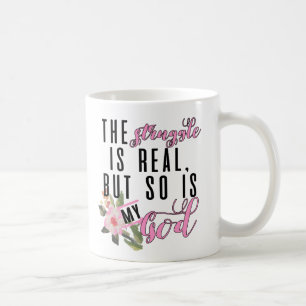 The Struggle Is Real Coffee Mug