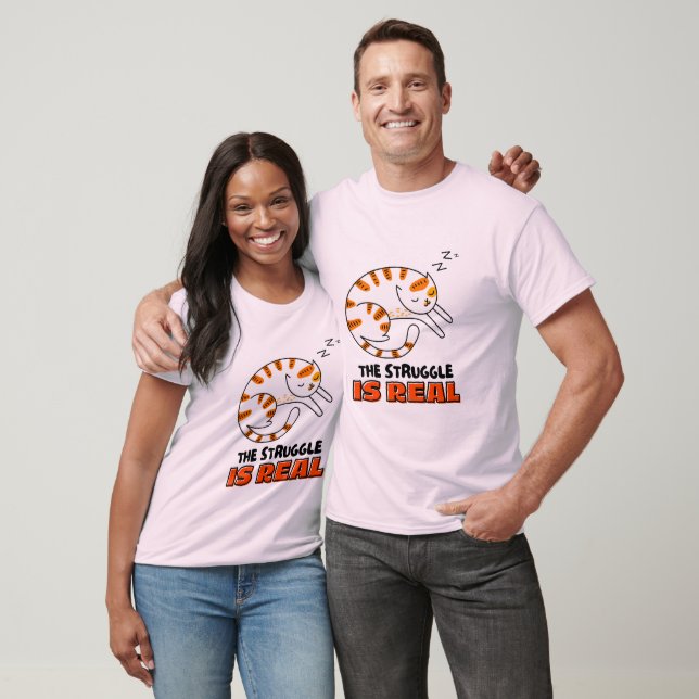 "The Struggle Is Real" Funny Cat    T-Shirt (Unisex)