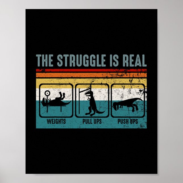 The Struggle Is Real Funny Dinosaur Fitness Poster (Front)