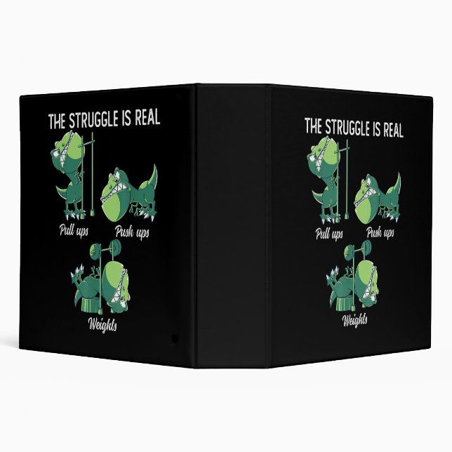 The Struggle is Real Funny Dinosaur T-Rex Gym 3 Ring Binder (Background)