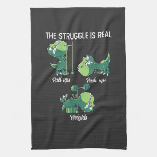 The Struggle is Real Funny Dinosaur T-Rex Gym Kitchen Towel