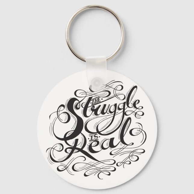 The Struggle is Real Keychain (Front)