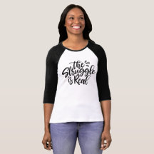 The Struggle is Real Raglan