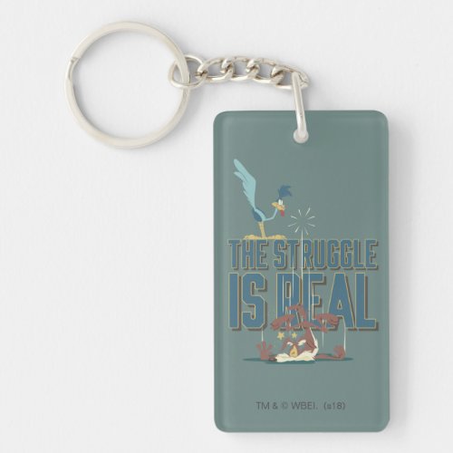 The Struggle Is Real ROAD RUNNER  Wile E Coyote Keychain