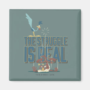 The Struggle Is Real ROAD RUNNER™ & Wile E. Coyote Magnet