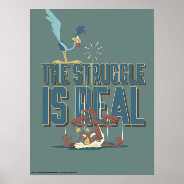 The Struggle Is Real ROAD RUNNER™ & Wile E. Coyote Poster (Front)