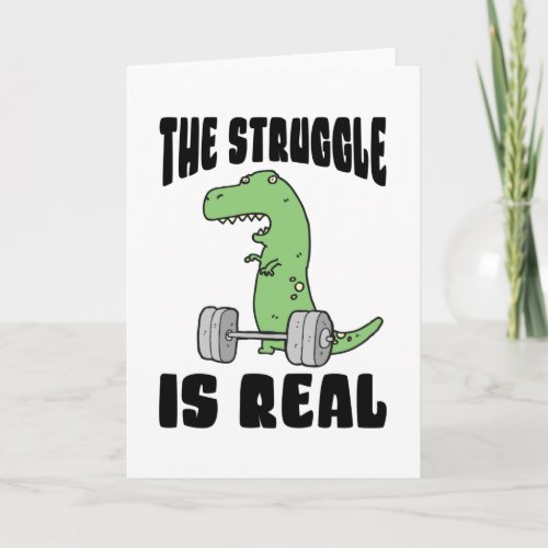 The Struggle Is Real T Rex Gym Workout Card