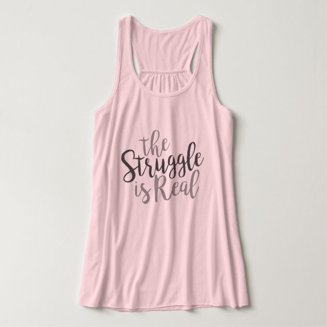 The Struggle is Real Tank Top (Design Front)