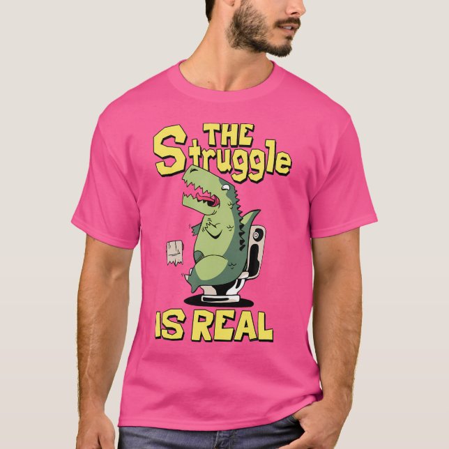 The Struggle Is Real Trex Tshirt Short Arm T Rex F (Front)