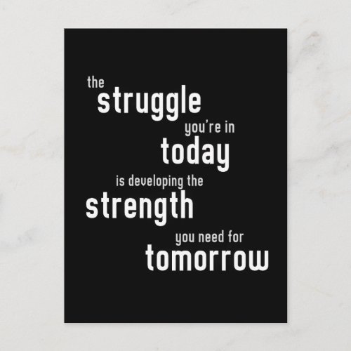 The struggle youre in today developing  strength postcard