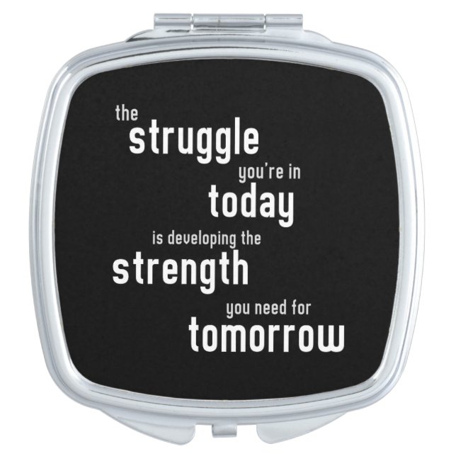 The struggle you're in today developing  strength vanity mirror (Front)