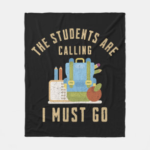 The students are calling I must go Fleece Blanket