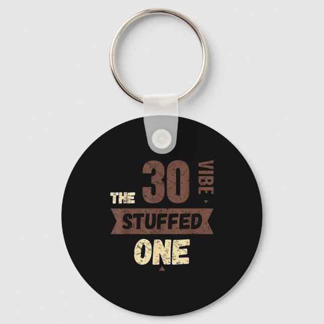 The Stuffed One _ Fall Family Couple Friends – Vib Keychain (Front)