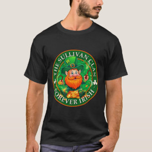 The Sullivan Clan Forever Irish St Patrick’s Day P T-Shirt