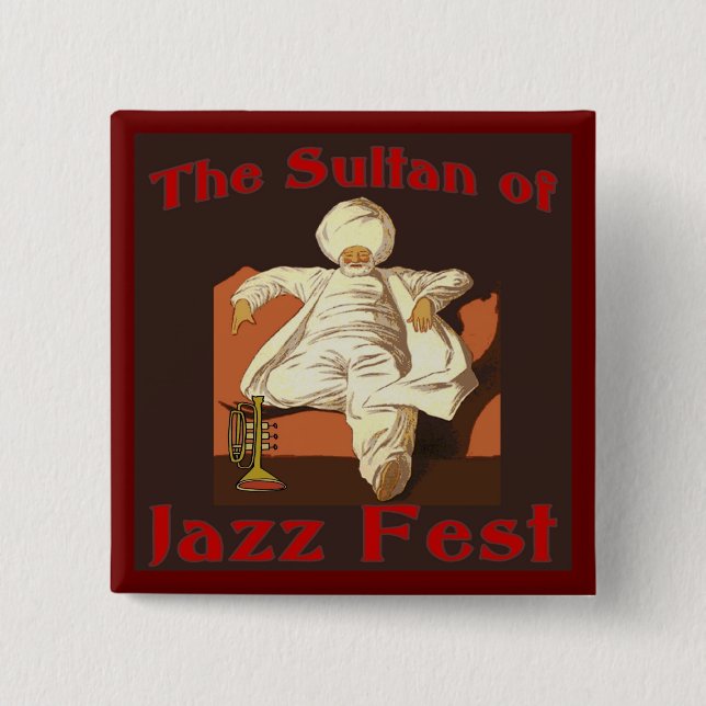 The Sultan of Jazz Fest Pinback Button (Front)