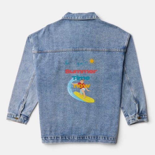 The Summer Time now  Denim Jacket