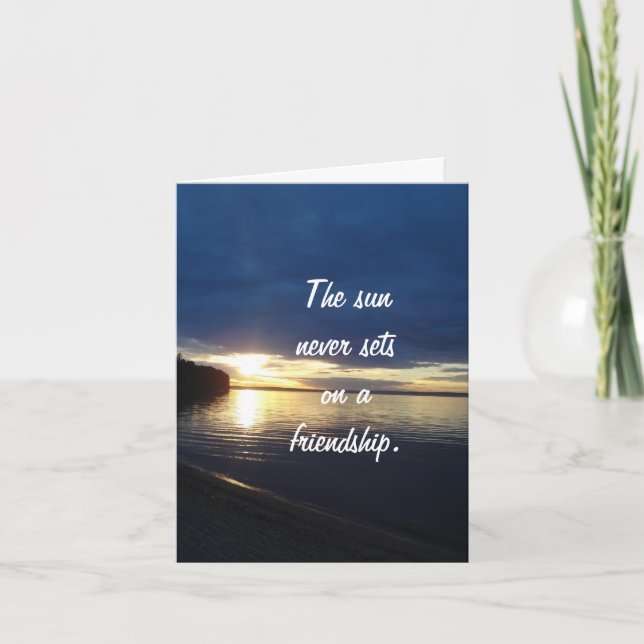 The Sun Never Sets on a Friendship Greeting Card (Front)