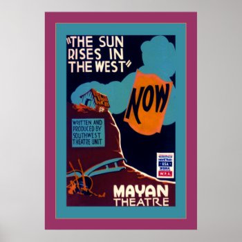 The Sun Rises In The West Poster by VintageFactory at Zazzle