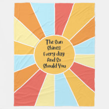 The Sun Shines Every Day And So Should You 2