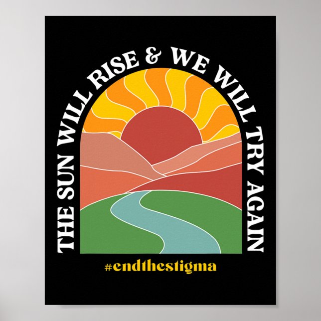The Sun Will Rise And We Will Try Again Mental Hea Poster (Front)