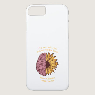 The Sun Will Rise Mental Health Awareness iPhone 8/7 Case