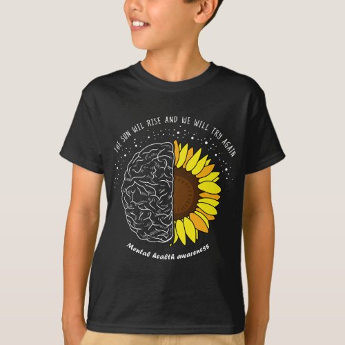 The Sun Will Rise Mental Mental Awareness Month NA T_Shirt