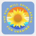 The Sun Will Shine Again for Ukraine Sunflower Square Sticker