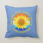 The Sun Will Shine Again for Ukraine Sunflower T-S Throw Pillow