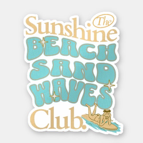The Sunshine Club Beach Sand Waves Summer Quote Sticker