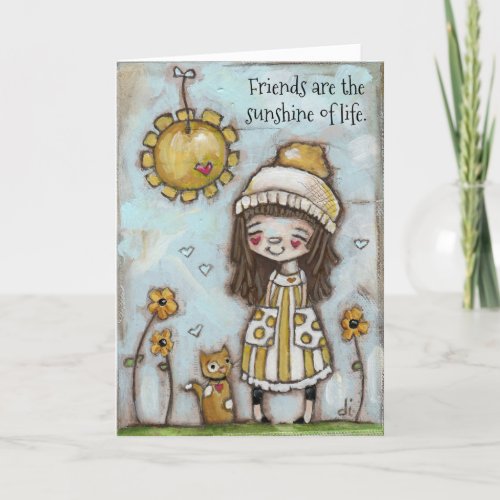 The Sunshine of Life _ Friendship Card