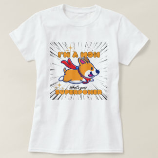 The Super Corgi Mom T-Shirt
