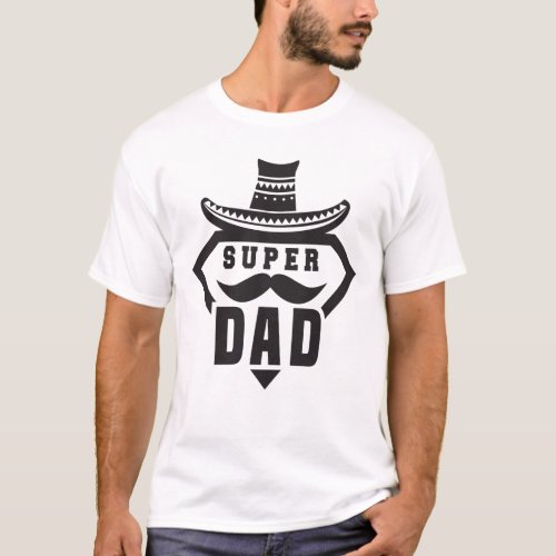 The super Dad fathers day gift  T_Shirt