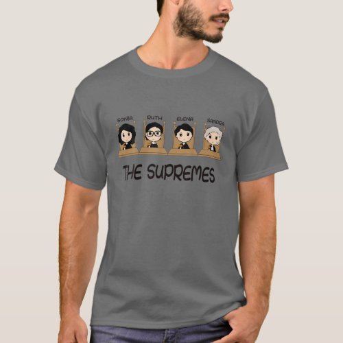THE SUPREMES Supreme Court Justices RBG Cute T_Shirt