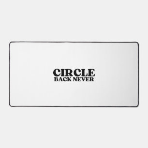 The Surface of No Return Circle Back Never Desk Mat