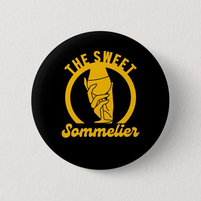 The Sweet Sommelier Wine Tasting Alcohol Glas Gift Button (Front)