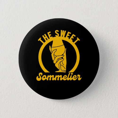 The Sweet Sommelier Wine Tasting Alcohol Glas Gift Button