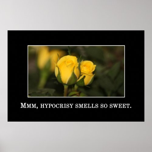 The sweet sweet smell of hypocrisy XL Poster