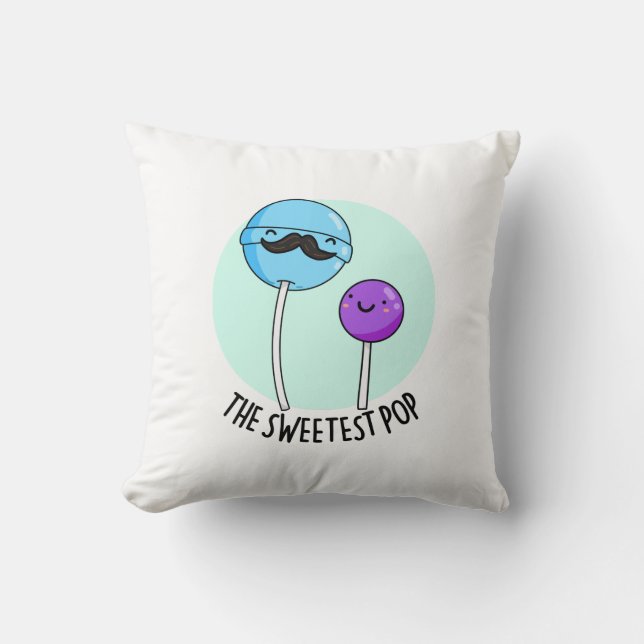 The Sweetest Pop Funny Lollipop Pun  Throw Pillow (Front)